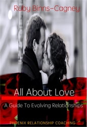 All About Love: A Guide To Evolving Relationships