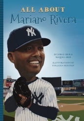 All About Mariano Rivera