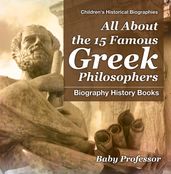 All About the 15 Famous Greek Philosophers - Biography History Books   Children s Historical Biographies