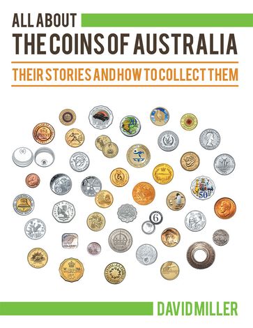 All About the Coins of Australia - David Miller