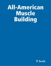 All-American Muscle Building