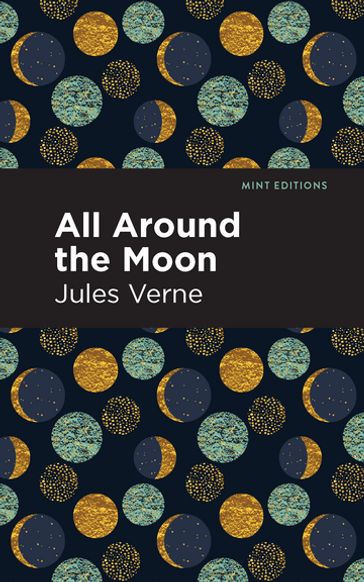 All Around the Moon - Verne Jules - Mint Editions