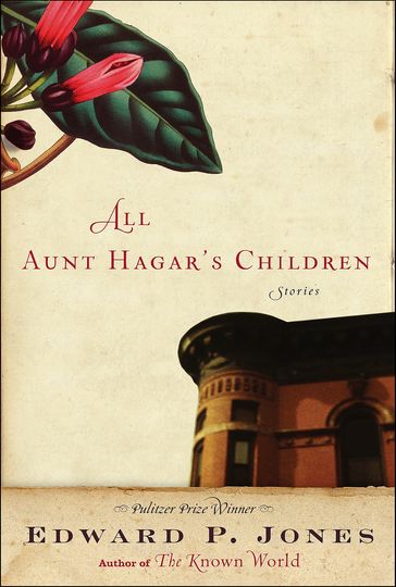 All Aunt Hagar's Children - Edward P. Jones
