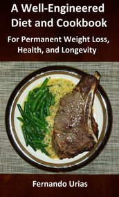 All Calories Count: A Well-Engineered Weight Loss Diet and Cookbook