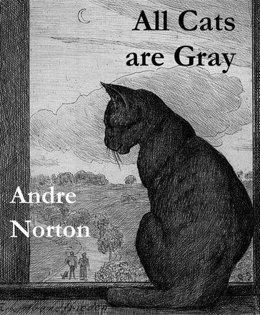 All Cats Are Gray - Andre Norton