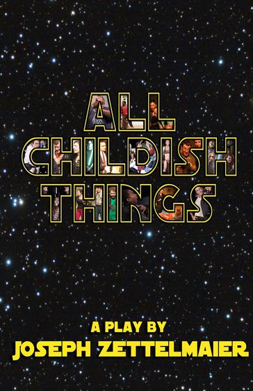 All Childish Things - Joseph Zettelmaier