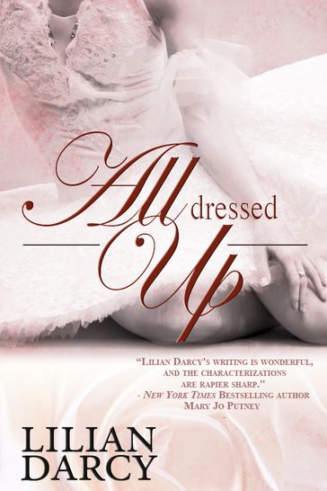All Dressed Up - Lilian Darcy