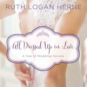 All Dressed Up in Love - Ruth Logan Herne