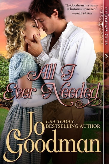 All I Ever Needed (The Compass Club Series, Book 3) - Jo Goodman