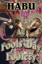 All Fools  Day Foolery