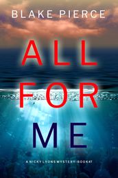 All For Me (A Nicky Lyons FBI Suspense ThrillerBook 7)