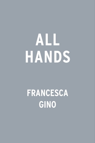 All Hands - Francesca Gino