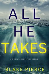 All He Takes (A Nicky Lyons FBI Suspense ThrillerBook 6)