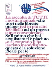 All-In-One - La raccolta di TUTTI i nostri manuali ad un prezzo convenientissimo!!!