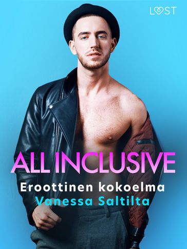 All Inclusive: Eroottinen kokoelma Vanessa Saltilta - Vanessa Salt