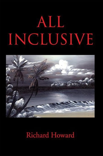 All Inclusive - Richard Howard