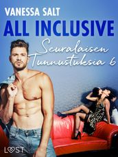 All Inclusive  Seuralaisen Tunnustuksia 6