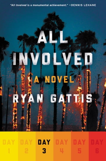 All Involved: Day Three - Ryan Gattis