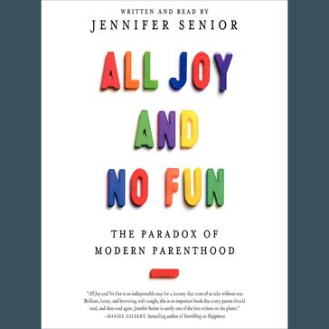 All Joy and No Fun - Jennifer Senior