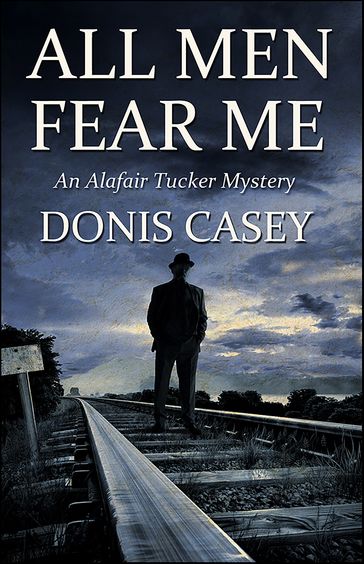 All Men Fear Me - Donis Casey