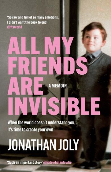 All My Friends Are Invisible - Jonathan Joly