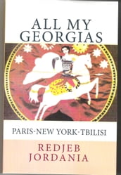 All My Georgias: Paris-New York-Tbilisi