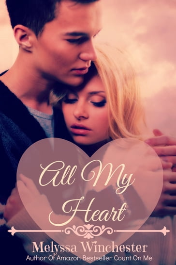 All My Heart - Melyssa Winchester