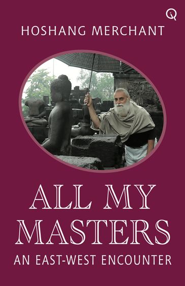 All My Masters - Hoshang Merchant