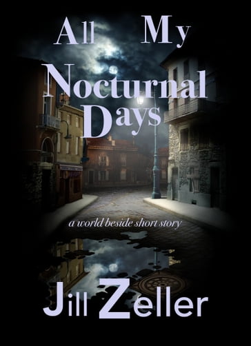 All My Nocturnal Days - Jill Zeller