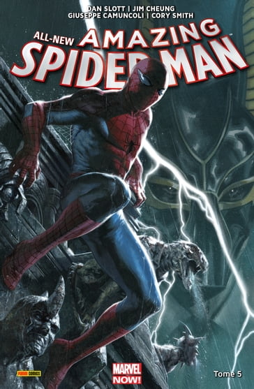 All-New Amazing Spider-Man T05 - Christos Gage - Cory Smith - Dan Slott - Giuseppe Camuncoli - Jim Cheung - Stuart Immonen