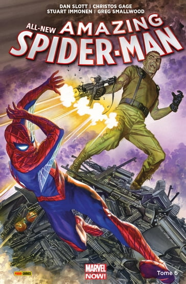 All-New Amazing Spider-Man T06 - Christos N. Gage - Dan Slott - Giuseppe Camuncoli - Greg Smallwood - Stuart Immonen - Todd Nauck