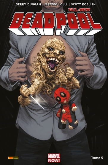 All-New Deadpool T05 - Gerry Duggan - Matteo Lolli - Paolo Villanelli - Scott Hepburn - Scott Koblish