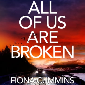 All Of Us Are Broken - Fiona Cummins