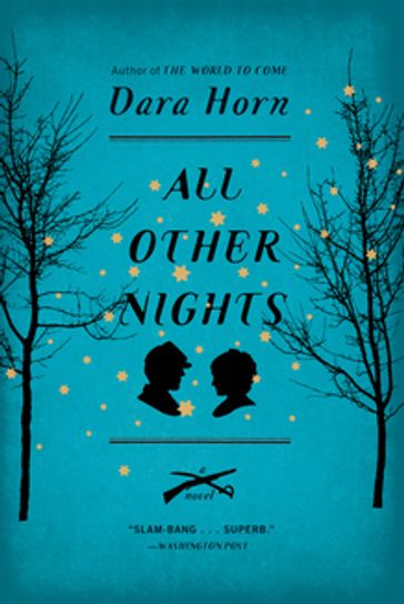 All Other Nights: A Novel - Dara Horn