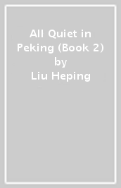All Quiet in Peking (Book 2)