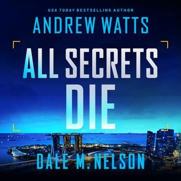 All Secrets Die - Dale M. Nelson - Andrew Watts