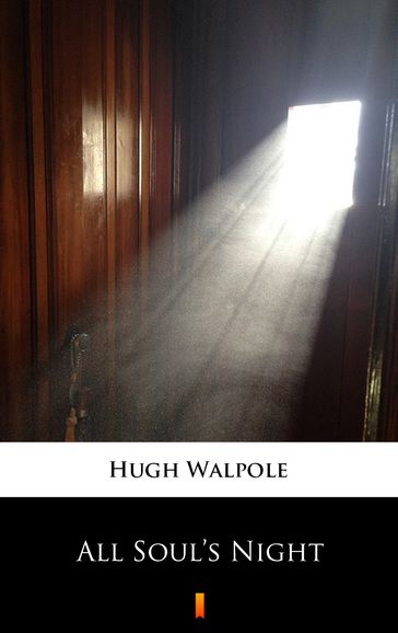 All Soul's Night - Hugh Walpole