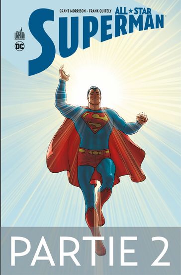 All-Star Superman - Partie 2 - Grant Morrison