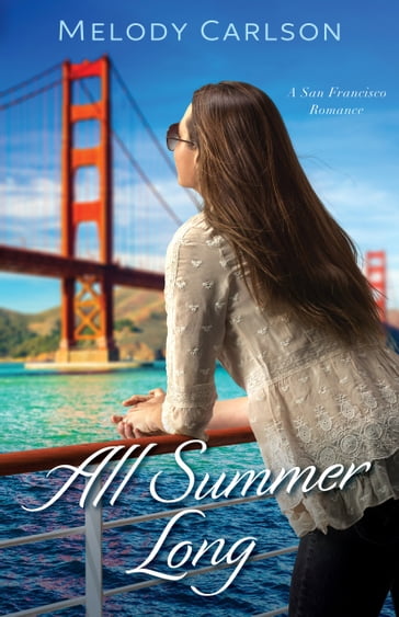 All Summer Long (Follow Your Heart) - Melody Carlson