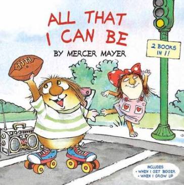 All That I Can Be (Little Critter) - Mercer Mayer