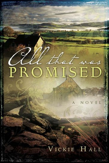 All That Was Promised - Vickie Hall