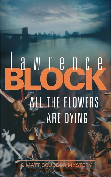 All The Flowers Are Dying - Lawrence Block