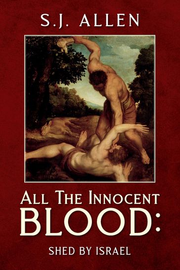 All The Innocent Blood: - S.J. Allen