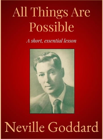 All Things Are Possible - Neville Goddard