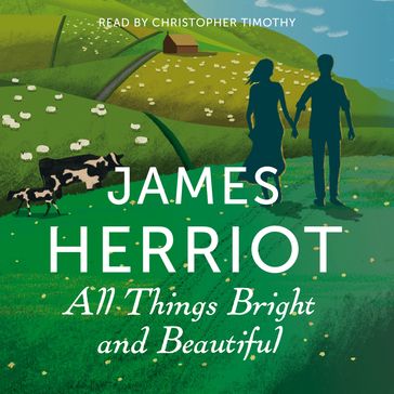 All Things Bright and Beautiful - James Herriot
