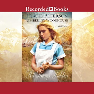All Things Hidden - Tracie Peterson - Kimberley Woodhouse