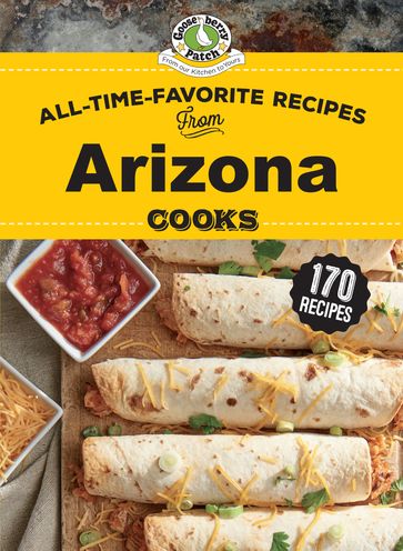 All Time Favorite Recipes from Arizona Cooks - Gooseberry Patch