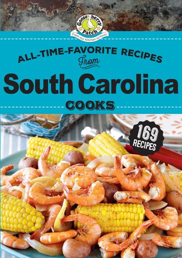 All Time Favorite Recipes from South Carolina Cooks - Gooseberry Patch