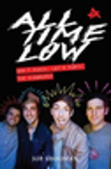 All Time Low - Don't Panic. Let's Party: The Biography - Joe Shooman