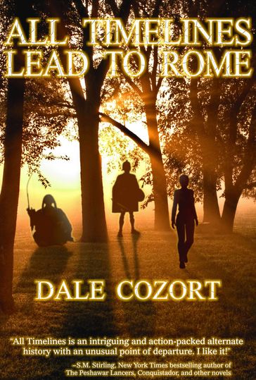 All Timelines Lead to Rome - Dale Cozort